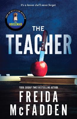 The Teacher: From The Sunday Times Bestselling Author Of The Housemaid