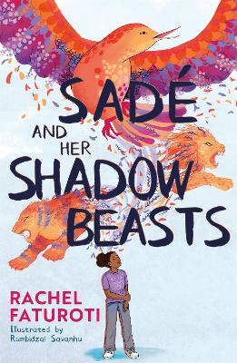 Sade And Her Shadow Beasts: Beautiful Debut Narrative About Grief, Hope And Resilience