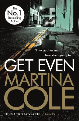 Get Even: A Dark Thriller Of Murder, Mystery And Revenge
