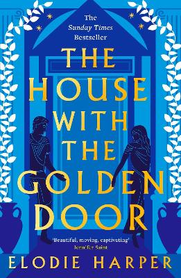 The House With The Golden Door: The Unmissable Second Novel In The Sunday Times Bestselling Trilogy Set In Ancient Pompeii