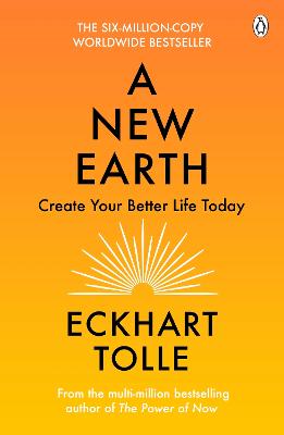 A New Earth: The Life-Changing Follow Up To The Power Of Now. 'My No.1 Guru Will Always Be Eckhart Tolle' Chris Evans