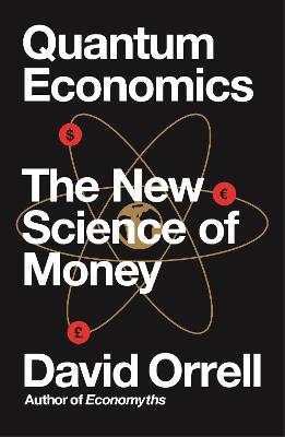Quantum Economics: The New Science Of Money