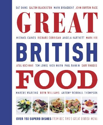 Great British Food: The Complete Recipes From Great British Menu