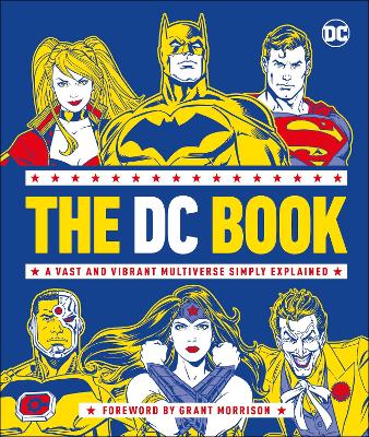 The Dc Book: A Vast And Vibrant Multiverse Simply Explained
