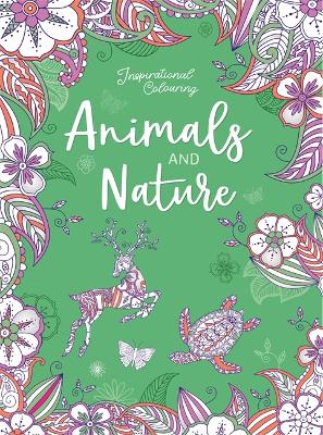 Inspirational Colouring: Animals And Nature