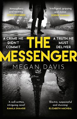 The Messenger: The Unmissable Debut Thriller Set In The Dark Heart Of Paris