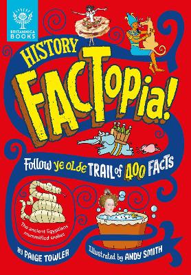 History Factopia!: Follow Ye Olde Trail Of 400 Facts [Britannica]