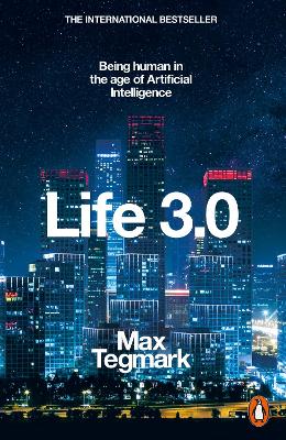 Life 3.0: Being Human In The Age Of Artificial Intelligence