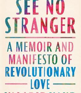 See No Stranger: A Memoir And Manifesto Of Revolutionary Love