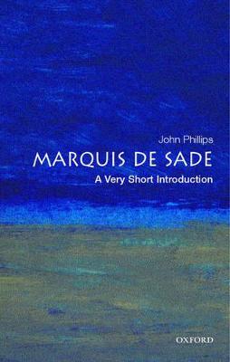 The Marquis De Sade: A Very Short Introduction