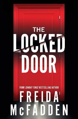 The Locked Door: From The Sunday Times Bestselling Author Of The Housemaid