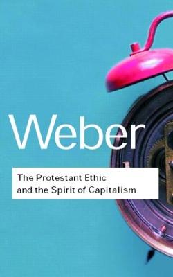 The Protestant Ethic And The Spirit Of Capitalism