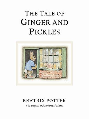 The Tale Of Ginger & Pickles: The Original And Authorized Edition