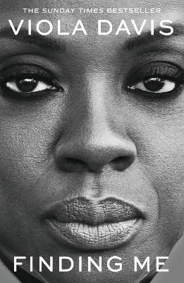 Finding Me: The Grammy-Winning, Inspiring, Deeply Personal Memoir By The Egot Winner And Beloved Actress
