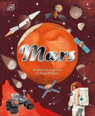 Mars: Explore The Mysteries Of The Red Planet