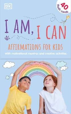 I Am, I Can: Affirmations Flash Cards For Kids: With Motivational Mantras And Creative Activities