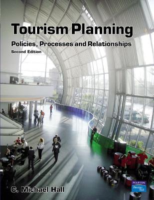 Tourism Planning: Policies, Processes And Relationships