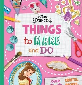 Disney Princess: Things To Make & Do