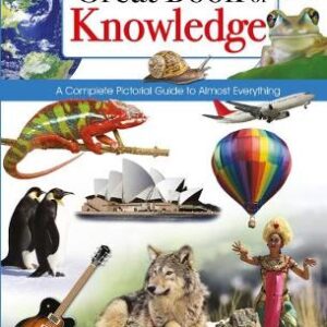 Great Book Of Knowledge: A Complete Pictorial Guide To Almost Everything