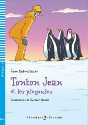 Young Eli Readers - French: Tonton Jean Et Les Pingouins + Downloadable Multimed