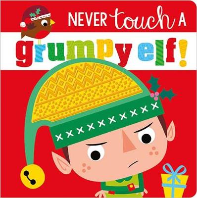 Never Touch A Grumpy Elf