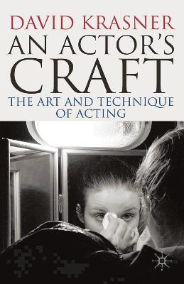 AN ACTORS CRAFT THE ART AND TECHNIQUE