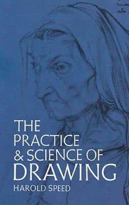 THE PRACTICE AND SCIENCE OF DRAWING