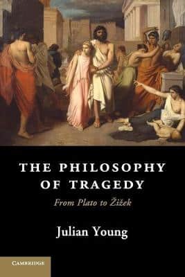 THE PHILOSOPHY OF TRAGEDY