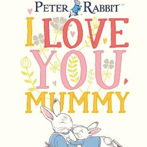 Peter Rabbit I Love You Mummy