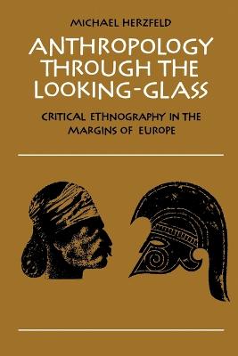 ANTHROPOLOGY THROUGH THE LOOKING GLASS