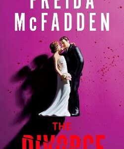 The Divorce: The Brand New Thriller From The #1 Sunday Times Bestselling Author Of The Housemaid Books