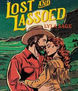 Lost And Lassoed: A Steamy Enemies-To-Lovers, Best Friend's Brother Romance From The Author Of Tiktok Sensation Done And Dusted