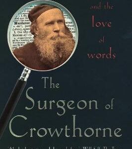 The Surgeon Of Crowthorne: A Tale Of Murder, Madness And The Oxford English Dictionary