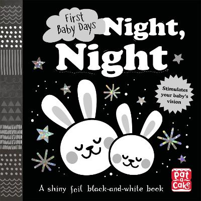First Baby Days: Night, Night: A Touch-And-Feel Board Book For Your Baby To Explore
