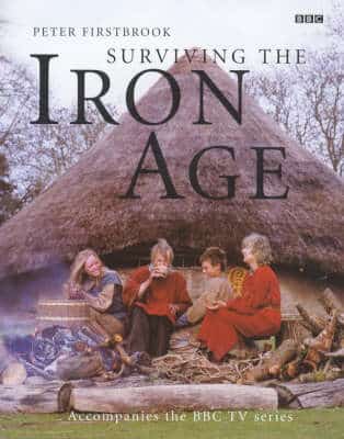 Surviving The Iron Age