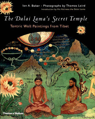The Dalai Lama's Secret Temple: Tantric Wall Paintings From Tibet
