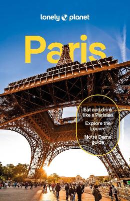 Lonely Planet Paris: Detailed Itineraries | Travel Like A Local | Insider Tips | Covers Eiffel Tower, Champs-Elysees & Grands Boulevards, Louvre & Les Halles And More
