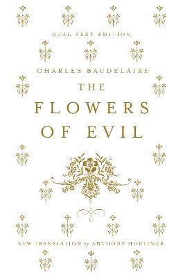 The Flowers Of Evil: Dual Language And New Verse Translation