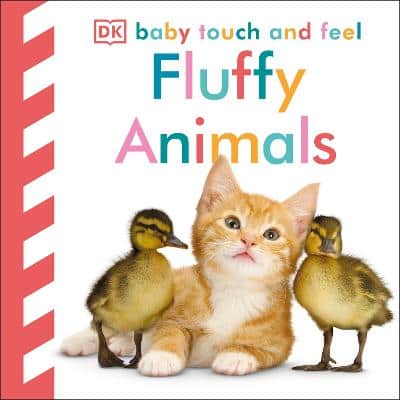 Baby Touch And Feel Fluffy Animals: An Interactive Furry Friend Board Book