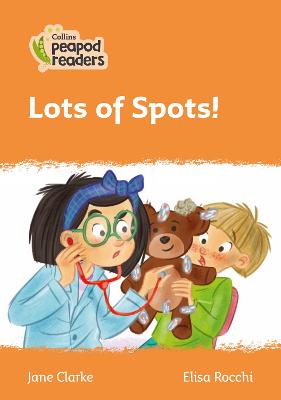 Lots Of Spots!: Level 4 (Collins Peapod Readers)
