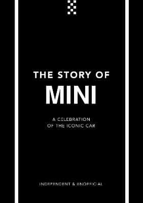 The Story Of Mini: A Tribute To The Iconic Car