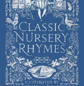 Classic Nursery Rhymes: Whimsical Verses With Enchanting Vintage Colour Artwork - A Fantastic Gift For Everyone