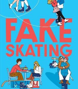 Fake Skating: From The No. 1 Bestselling Author Of Better Than The Movies