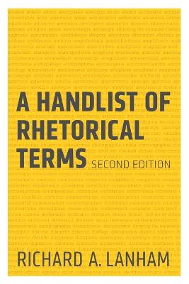 A HANDLIST OF RHETORICAL TERMS