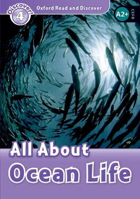 Oxford Read And Discover: Level 4: All About Ocean Life
