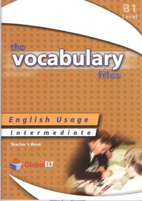 The Vocabulary Files - English Usage - Teacher's Book - Intermediate B1 / Ielts 4.0-5.0