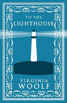To The Lighthouse: Annotated Edition (Alma Classics Evergreens)